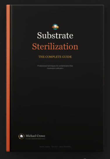 Substrate Sterilization - The Complete Guide by Michael Crowe